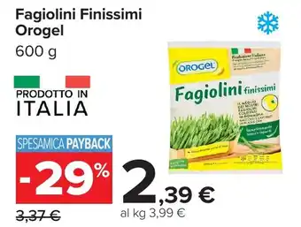 Carrefour Fagiolini Finissimi Orogel offerta
