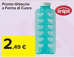 Carrefour Pronto Ghiaccio a Forma di Cuore snips offerta