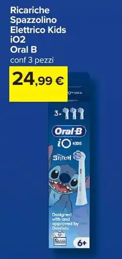 Carrefour Ricariche Spazzolino Elettrico Kids iO2 Oral B offerta