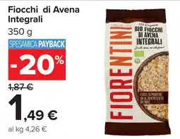 Carrefour Fiocchi di Avena Integrali Fiorentini offerta