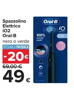 Carrefour Spazzolino Elettrico iO2 Oral-B offerta