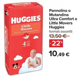Carrefour Pannolino o Mutandina Ultra Comfort o Little Movers Huggies offerta