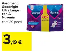 Carrefour Assorbenti Goodnight Ultra Large+ con Ali Nuvenia offerta