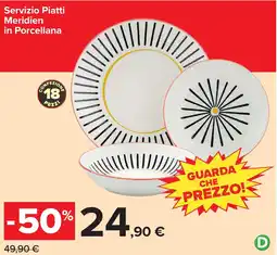 Carrefour Servizio Piatti Meridien in Porcellana offerta