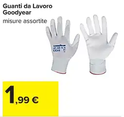 Carrefour Guanti da Lavoro Goodyear offerta