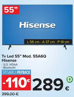 Carrefour Tv Led 55” Mod. 55A6Q Hisense offerta