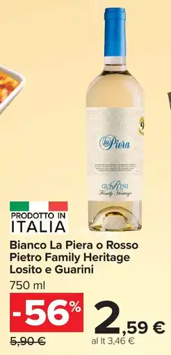 Carrefour Bianco La Piera o Rosso Pietro Family Heritage offerta