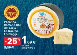 Carrefour Pecorino Romano DOP del Lazio La Quercia Formaggi offerta