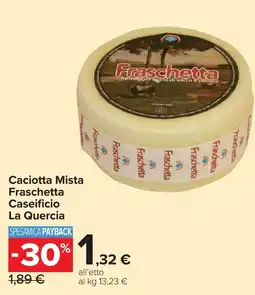 Carrefour Caciotta Mista Fraschetta offerta