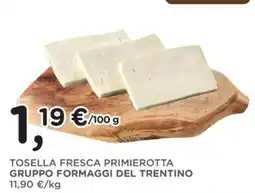 Orvea Tosella Fresca Primierotta Gruppo Formaggi del Trentino offerta