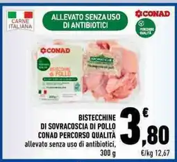 Conad Bistecchine di sovracoscia di pollo conad percorso qualità offerta