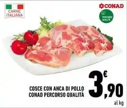 Conad Cosce con anca di pollo conad percorso qualità offerta