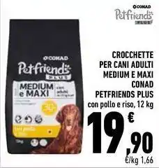 Conad Crocchette per cani adulti medium e maxi conad petfriends plus offerta