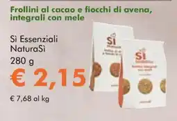 NaturaSì Frollini al cacao e fiocchi di avena, integrali con mele Si Essenziali NaturaSi offerta
