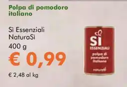 NaturaSì Polpa di pomodoro italiano Si Essenziali NaturaSi offerta