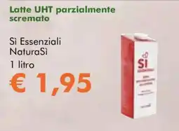 NaturaSì Latte UHT parzialmente scremato Sì Essenziali NaturaSì offerta