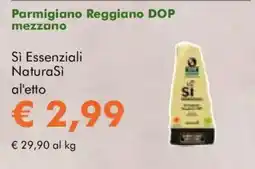 NaturaSì Parmigiano Reggiano DOP mezzano Si Essenziali NaturaSi offerta