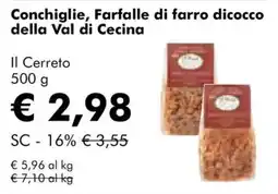 NaturaSì Conchiglie, Farfalle di farro dicocco della Val di Cecina Il Cerreto offerta