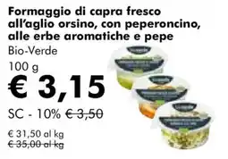NaturaSì Formaggio di capra fresco all'aglio orsino, con peperoncino, alle erbe aromatiche e pepe Bio-Verde offerta