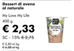 NaturaSì Dessert di avena al naturale My Love My Life offerta
