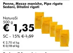 NaturaSì Penne, Mezze maniche, Pipe rigate Sedani, Ditalini rigati NaturaSi offerta