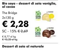 NaturaSì Bio soya - dessert di soia vaniglia, al cacao The Bridge offerta