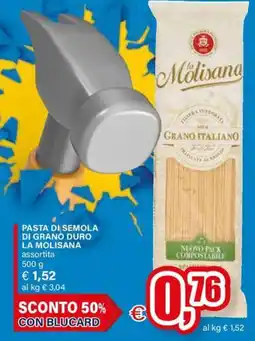 Il Gigante PASTA DI SEMOLA DI GRANO DURO LA MOLISANA offerta