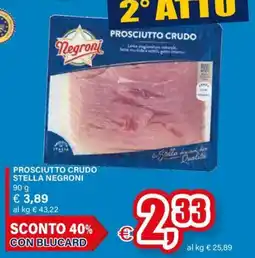 Il Gigante Prosciutto Crudo Stella Negroni offerta