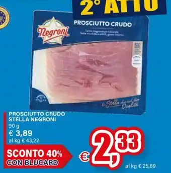 Il Gigante Prosciutto Crudo Stella Negroni offerta