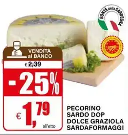 Il Gigante PECORINO Sardo DOP DOLCE GRAZIOLA SARDAFORMAGGI offerta