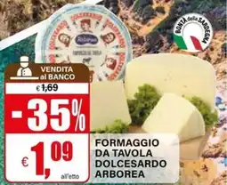 Il Gigante FORMAGGIO DA TAVOLA DOLCESARDO ARBOREA offerta
