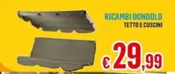 Satur RICAMBI DONDODO TETTO E CUSCINI offerta