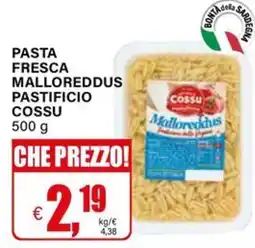Il Gigante PASTA FRESCA MALLOREDDUS PASTIFICIO COSSU offerta