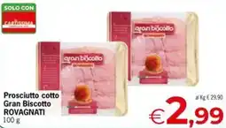 Eurospar Prosciutto cotto Gran Biscotto ROVAGNATI offerta