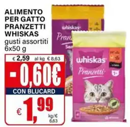 Il Gigante ALIMENTO PER GATTO PRANZETTI WHISKAS offerta