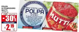 Il Gigante POLPA DI POMODORO MUTTI offerta