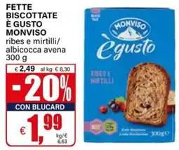 Il Gigante Fette biscottate è gusto Monviso offerta