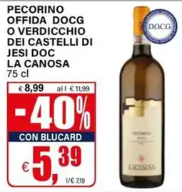 Il Gigante Pecorino Offida DOCG o Verdicchio dei Castelli di Jesi DOC La Canosa offerta