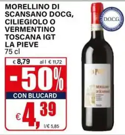 Il Gigante MORELLINO DI SCANSANO DOCG, CILIEGIOLO O VERMENTININO TOSCANA IGT LA PIEVE offerta