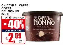 Il Gigante Chicchi al caffè Coppa del Nonno offerta