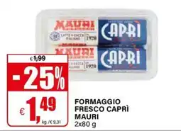 Il Gigante FORMAGGIO FRESCO CAPRÌ MAURI offerta