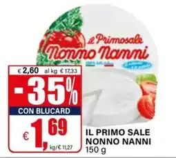 Il Gigante il Primosale Nonno Nanni offerta