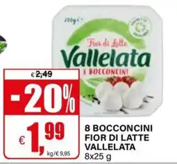 Il Gigante 8 BOCCONCINI FIOR DI LATTE VALLELATA offerta