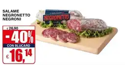 Il Gigante Salame Negronetto Negroni offerta