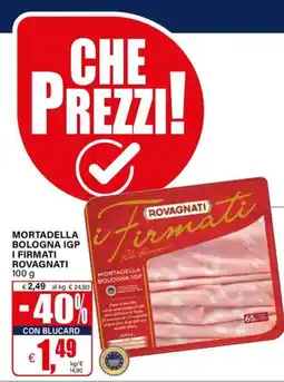 Il Gigante Mortadella Bologna IGP i Firmati Rovagnati offerta