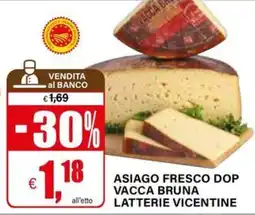 Il Gigante Asiago Fresco DOP VACCA BRUNA offerta
