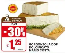 Il Gigante Gorgonzola DOP Dolcificato Mario Costa offerta