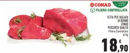 Conad Fetta per tagliata di bovino CONAD Percorso Qualità offerta