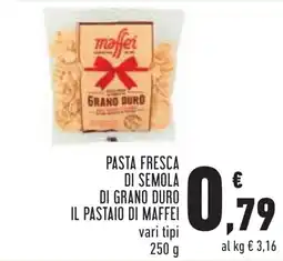 Conad PASTA FRESCA DI SEMOLA DI GRANO DURO IL PASTAIO DI MAFFEI offerta