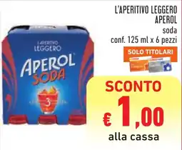 Conad L'aperitivo leggero Aperol Soda offerta